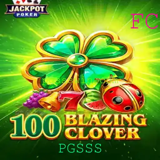 Descubra as Emoções de 100BlazingClover: Aventura e Estratégia com PGSSS